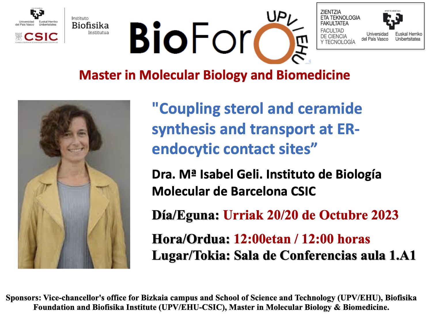 BioForo seminar: "Coupling sterol and ceramide synthesis and transport at ER-endocytic contact sites"