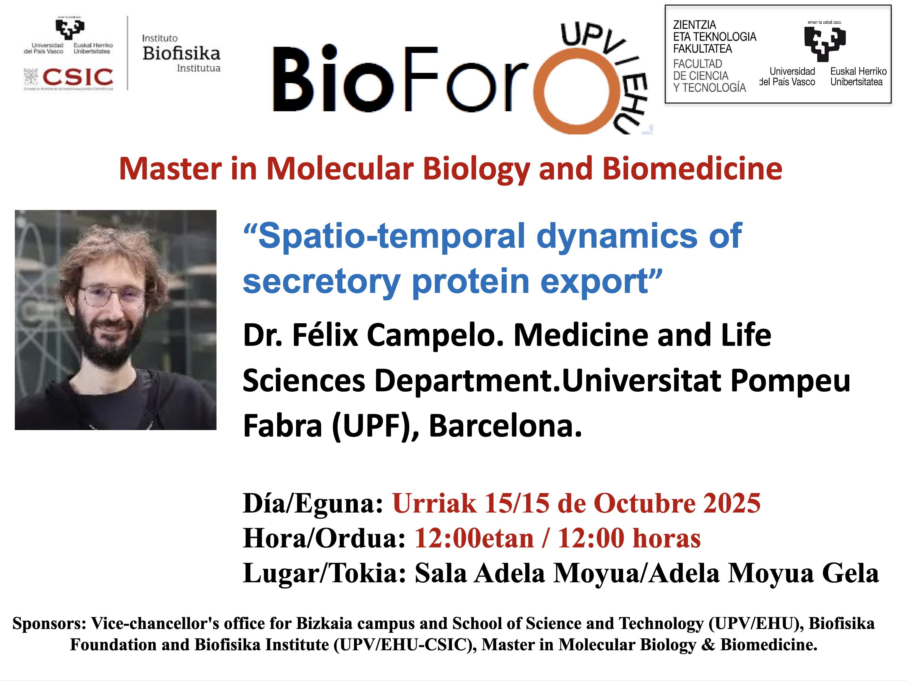 BioForo Seminar: "Spatio-temporal dynamics of secretory protein export" BioForo Seminar: "Spatio-temporal dynamics of secretory protein export"